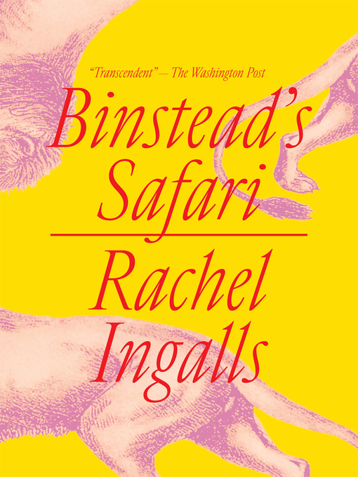 Title details for Binstead's Safari by Rachel Ingalls - Available